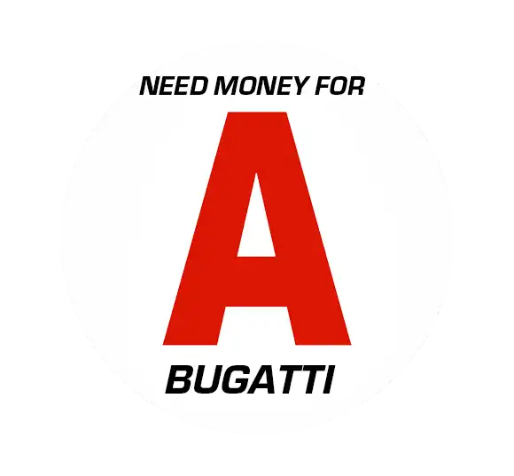 Sticker Disque A Jeune Permis Need Money for A Bugatti