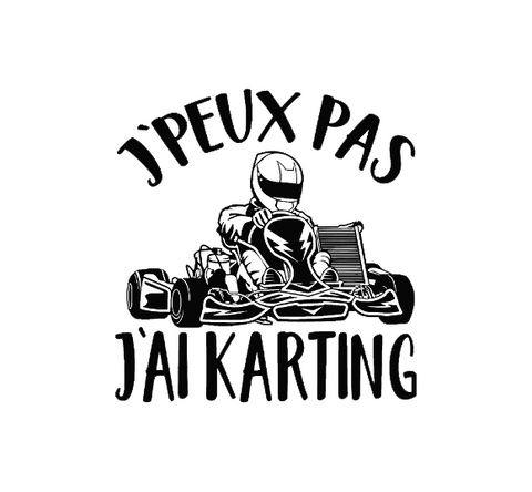 Sticker J'peux pas j'ai karting