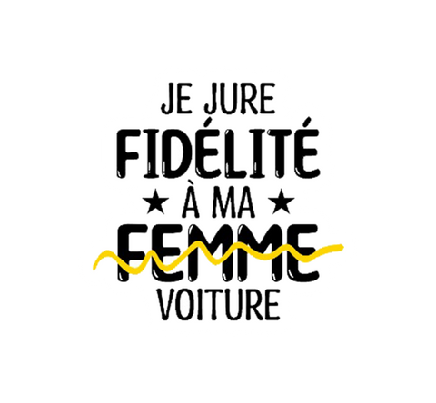 Sticker Je jure fidélité à ma voiture