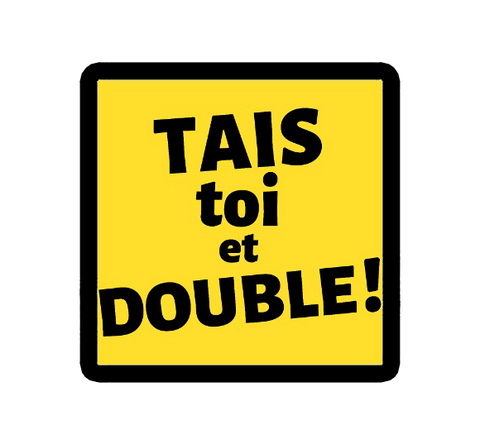 Sticker tais toi et double